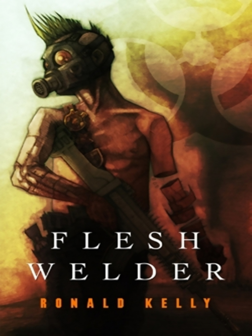 Title details for Flesh Welder by Ronald Kelly - Available
